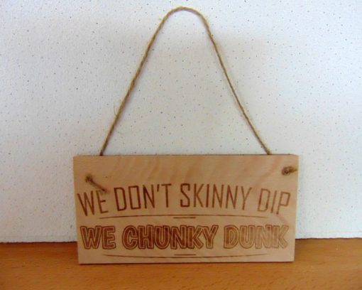 We Don't Skinny Dip Sign